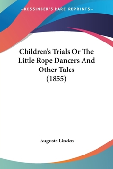 Paperback Children's Trials Or The Little Rope Dancers And Other Tales (1855) Book