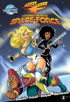 Stormy Daniels: Space Force #2 - Book #2 of the Stormy Daniels: Space Force