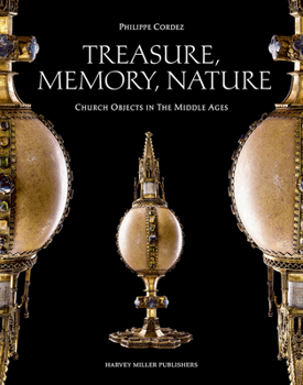 Hardcover Treasure, Memory, Nature: Church Objects in the Middle Ages Book