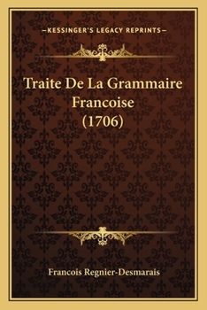 Paperback Traite De La Grammaire Francoise (1706) [French] Book