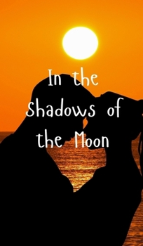 Hardcover In the Shadows of the Moon Book