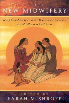 The new midwifery: [reflections on renaissance and regulation]