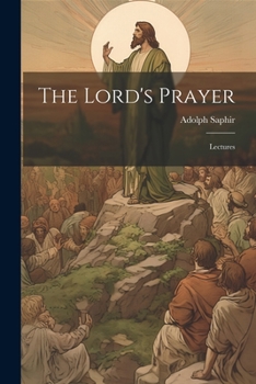 Paperback The Lord's Prayer; Lectures Book