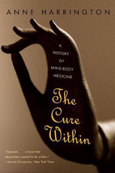 Paperback The Cure Within: A History of Mind-Body Medicine Book