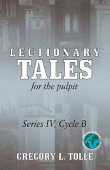 Paperback Lectionary Tales for the Pulpit, Series IV, Cycle B Book