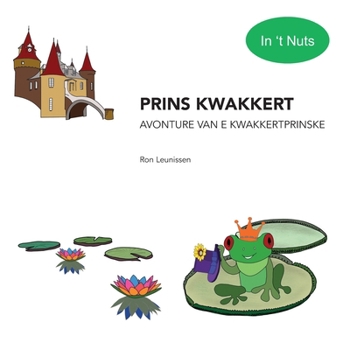 Paperback Prins Kwakkert: avonture van e kwakkertprinske [Dutch] Book