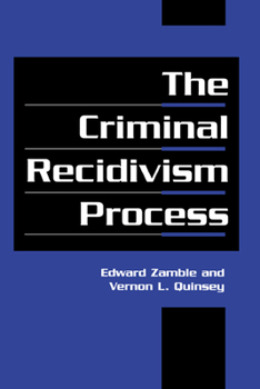 The Criminal Recidivism Process (Cambridge Studies in Criminology) - Book  of the Cambridge Studies in Criminology