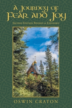 Paperback A Journey of Fear and Joy: Second Edition Revised & Expanded Book