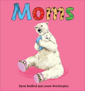 Hardcover Moms (Lift-the-Flap Book) Book