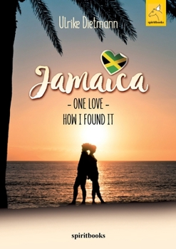 Paperback Jamaica, One Love: How I found it Book