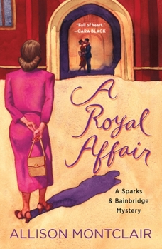 A Royal Affair - Book #2 of the Sparks & Bainbridge Mystery