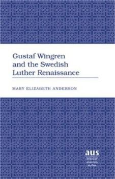 Hardcover Gustaf Wingren and the Swedish Luther Renaissance Book