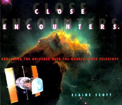 Hardcover Close Encounters: Exploring the Universe with the Hubble Telescope Book