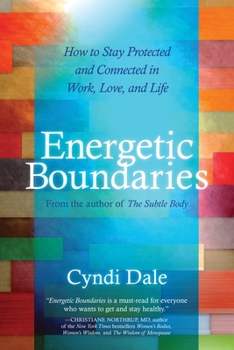 Paperback Energetic Boundaries: How to Stay Protected and Connected in Work, Love, and Life Book