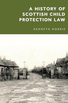 Paperback A History of Scottish Child Protection Law Book