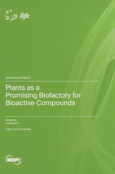 Hardcover Plants as a Promising Biofactory for Bioactive Compounds Book