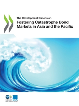 Paperback Fostering Catastrophe Bond Markets in Asia and the Pacific Book