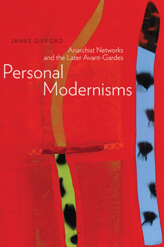 Paperback Personal Modernisms: Anarchist Networks and the Later Avant-Gardes Book