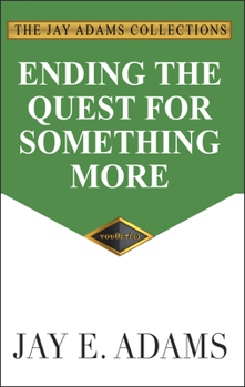 Paperback Ending the Quest for Something More Book
