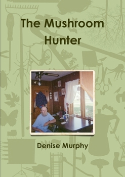 The Mushroom Hunter