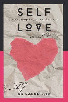 Paperback Self Love: What They Forget To Tell you Book