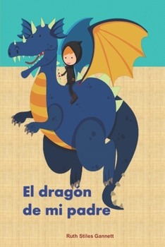 Paperback El dragón de mi padre [Spanish] Book