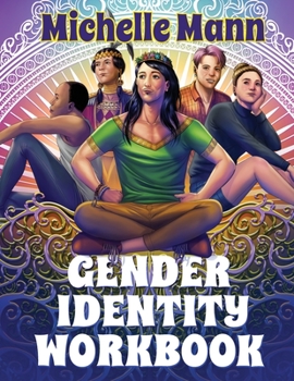 Paperback The Gender Identity Workbook for Teens: A Journey Through Gender, Empowering Yourself Through Understanding and Expression Book