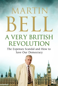 Paperback A Very British Revolution: The Expenses Scandal and How to Save Our Democracy Book