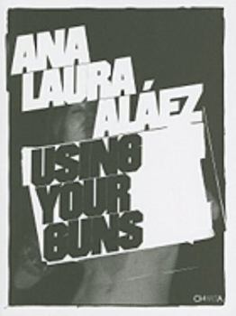 Ana Laura Aláez: Use Your Guns