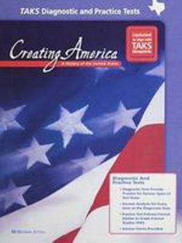 Paperback McDougal Littell Creating America: Taks Diagnostic and Practice Tests (Student) Grades 6-8 Beginnings Through Reconstruction Book