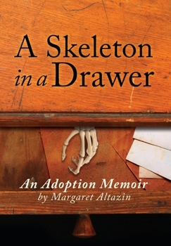 Hardcover A Skeleton in a Drawer: An Adoption Memoir Book