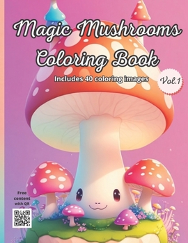 Paperback Magic Mushrooms Coloring Book: Relaxation with 40 coloring images Book