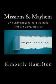 Paperback Missions & Mayhem: The Adventures of a Female Private Investigator Book