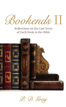 Hardcover Bookends II: Reflections on the Last Verse of Each Book in the Bible Book