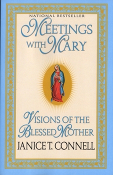 Paperback Meetings with Mary: Visions of the Blessed Mother Book