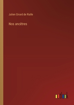 Paperback Nos ancêtres [French] Book