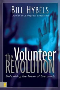 Hardcover The Volunteer Revolution: Unleashing the Power of Everybody Book