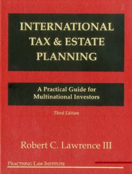 Hardcover International Tax & Estate Planning: A Practical Guide for Multinational Investors Book