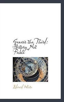 Paperback Genesis the Third: History Not Fable Book