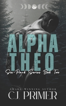 Paperback Alpha Theo: six-pack series book two Book