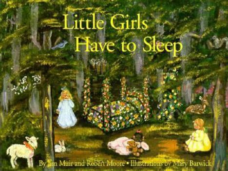 Paperback Little Girls Have to Sleep Book