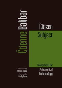 Paperback Citizen Subject: Foundations for Philosophical Anthropology Book