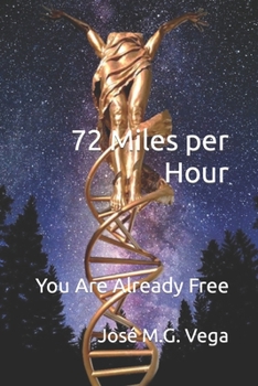 Paperback 72 Miles per Hour: You Are Already Free Book
