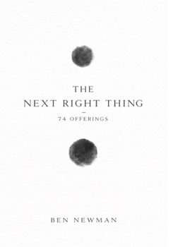 Paperback The Next Right Thing: 74 Offerings Book