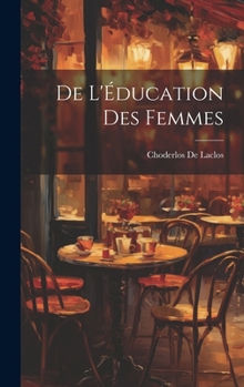Hardcover De L'Éducation Des Femmes [French] Book
