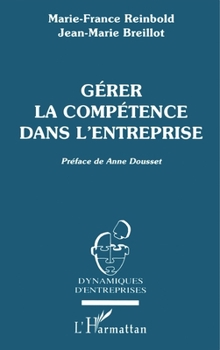 Paperback Gérer la compétence dans l'entreprise [French] Book