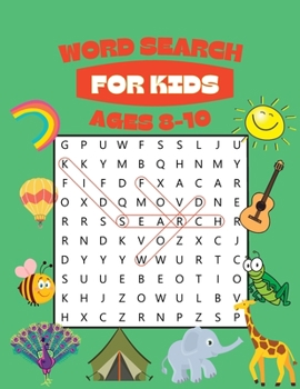 Paperback Word Search for Kids Ages 8-10: 100 Awesome Word Search Puzzles With Answers in the End Book