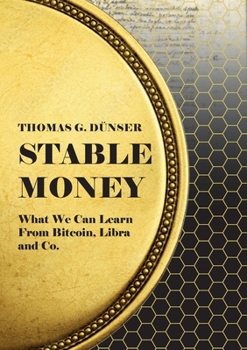 Paperback Stable Money: What we can learn from Bitcoin, Libra, and Co. Book
