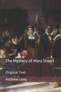 Paperback The Mystery of Mary Stuart: Original Text Book
