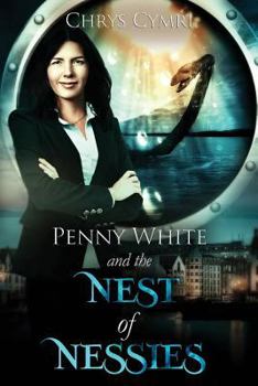 The Nest of Nessies - Book #6 of the Penny White